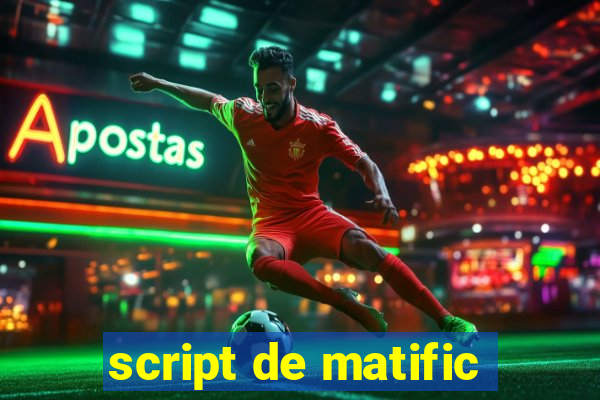 script de matific